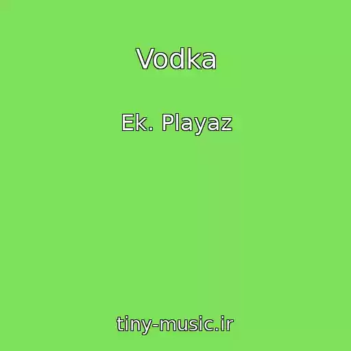 کاور آهنگ Vodka از Ek. Playaz