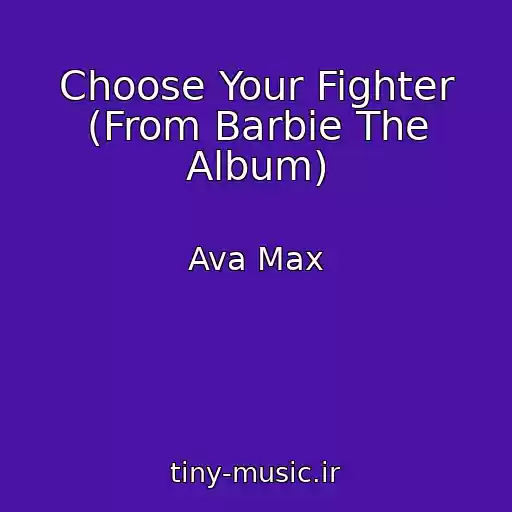 کاور آهنگ Choose Your Fighter (From Barbie The Album) از Ava Max
