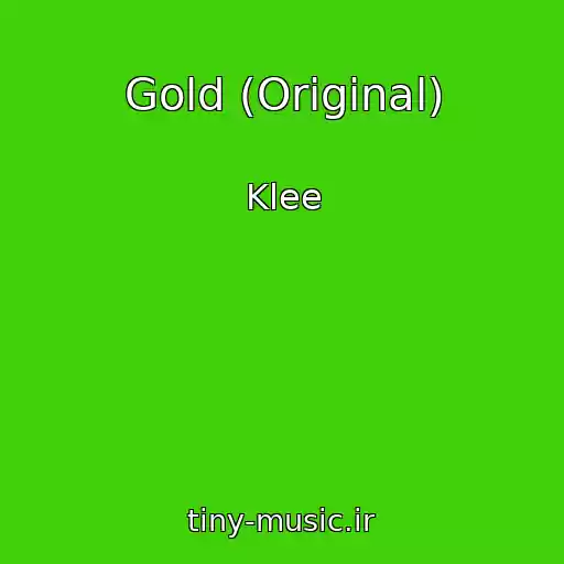 کاور آهنگ Gold (Original) از Klee