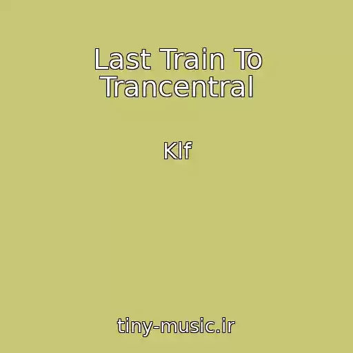 کاور آهنگ Last Train To Trancentral از Klf