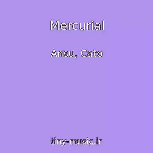 کاور آهنگ Mercurial از Ansu, Cato