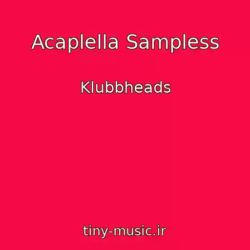 کاور آهنگ Acaplella Sampless از Klubbheads