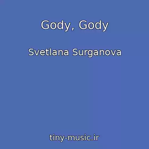 کاور آهنگ Gody, Gody از Svetlana Surganova