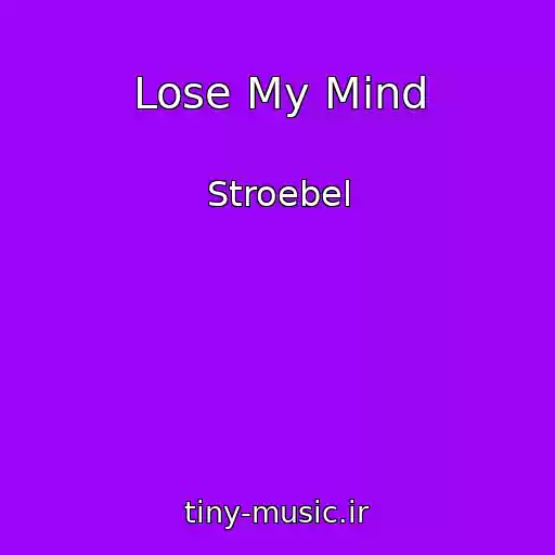 کاور آهنگ Lose My Mind از Stroebel