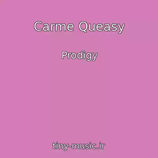 کاور آهنگ Carme Queasy از Prodigy