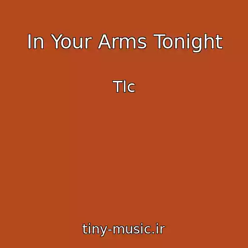 کاور آهنگ In Your Arms Tonight از Tlc