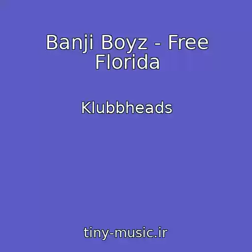 کاور آهنگ Banji Boyz - Free Florida از Klubbheads