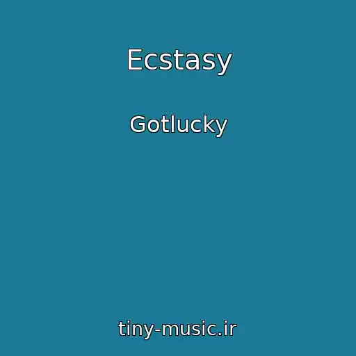 کاور آهنگ Ecstasy از Gotlucky