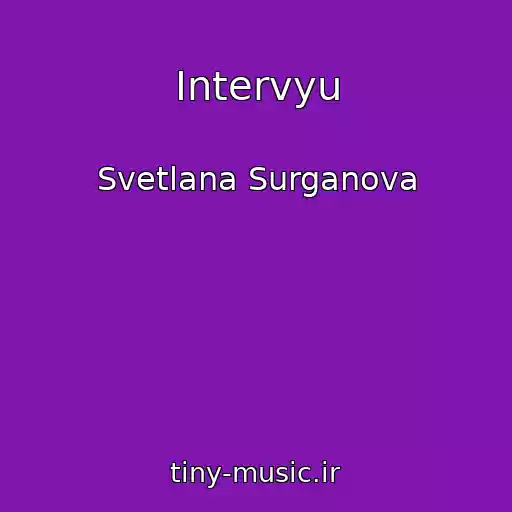 کاور آهنگ Intervyu از Svetlana Surganova