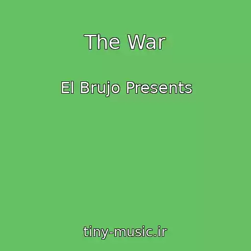 کاور آهنگ The War از El Brujo Presents