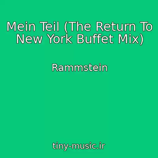 کاور آهنگ Mein Teil (The Return To New York Buffet Mix) از Rammstein
