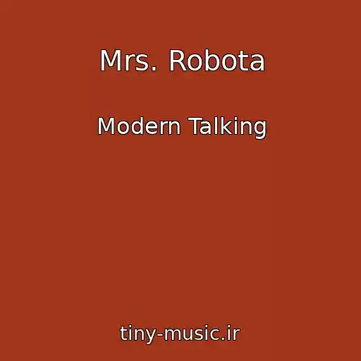 کاور آهنگ Mrs. Robota از Modern Talking