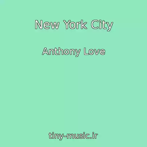 کاور آهنگ New York City از Anthony Love