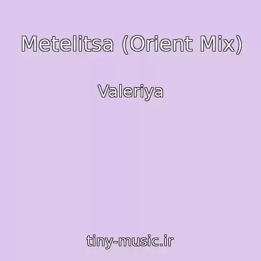 کاور آهنگ Metelitsa (Orient Mix) از Valeriya