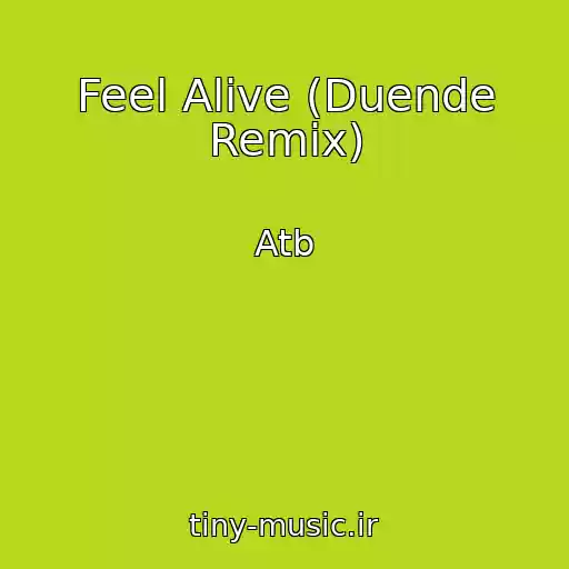 کاور آهنگ Feel Alive (Duende Remix) از Atb