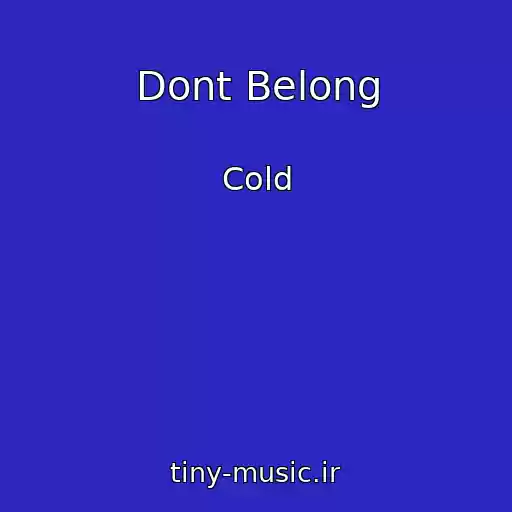 کاور آهنگ Dont Belong از Cold