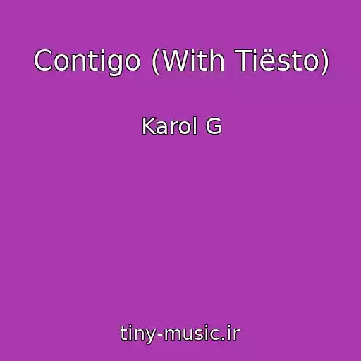کاور آهنگ Contigo (With Tiësto) از Karol G