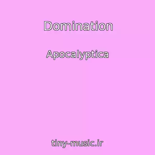 کاور آهنگ Domination از Apocalyptica