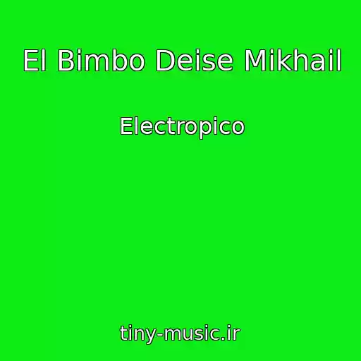 کاور آهنگ El Bimbo Deise Mikhail از Electropico