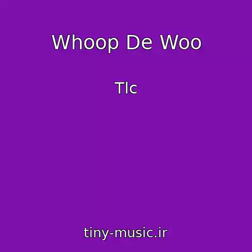 کاور آهنگ Whoop De Woo از Tlc