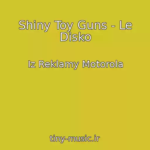 کاور آهنگ Shiny Toy Guns - Le Disko از Iz Reklamy Motorola