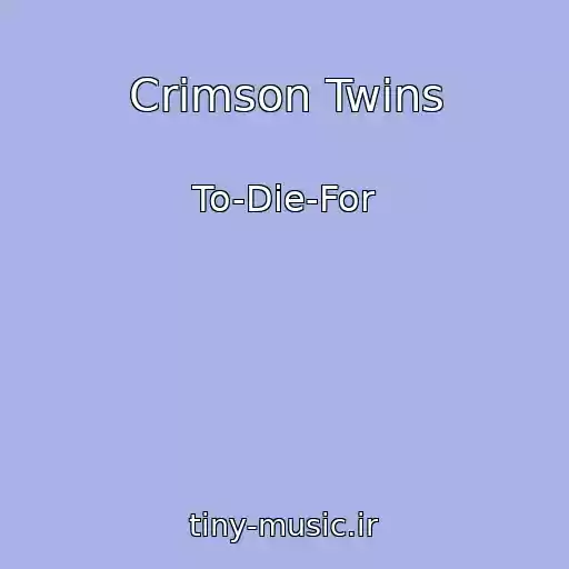 کاور آهنگ Crimson Twins از To-Die-For