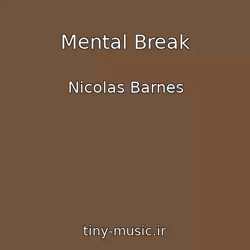 کاور آهنگ Mental Break از Nicolas Barnes