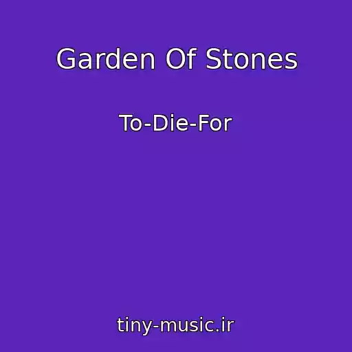 کاور آهنگ Garden Of Stones از To-Die-For