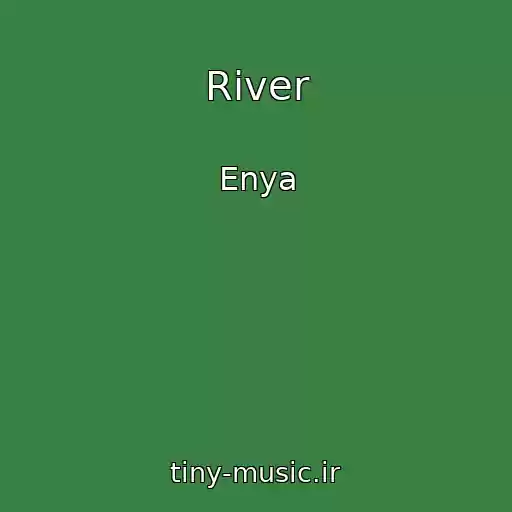 کاور آهنگ River از Enya