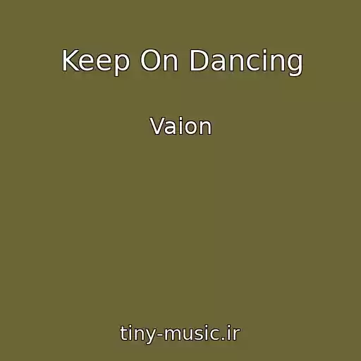 کاور آهنگ Keep On Dancing از Vaion