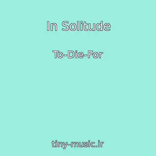 کاور آهنگ In Solitude از To-Die-For