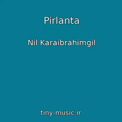کاور آهنگ Pirlanta از Nil Karaibrahimgil