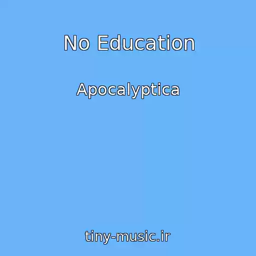 کاور آهنگ No Education از Apocalyptica