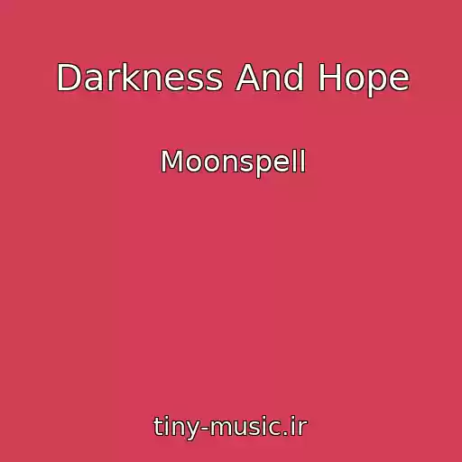کاور آهنگ Darkness And Hope از Moonspell