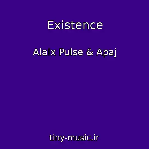 کاور آهنگ Existence از Alaix Pulse & Apaj