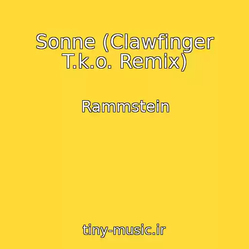 کاور آهنگ Sonne (Clawfinger T.k.o. Remix) از Rammstein
