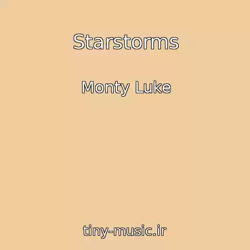 کاور آهنگ Starstorms از Monty Luke