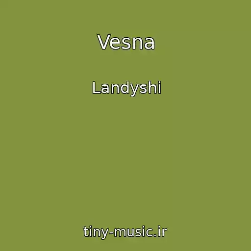 کاور آهنگ Vesna از Landyshi