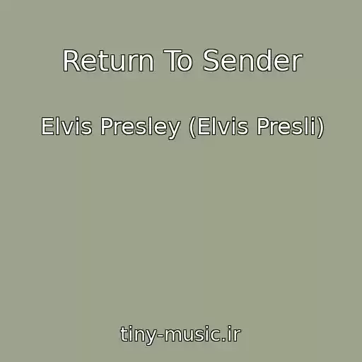 کاور آهنگ Return To Sender از Elvis Presley (Elvis Presli)