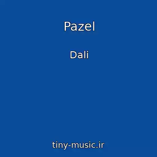 کاور آهنگ Pazel از Dali