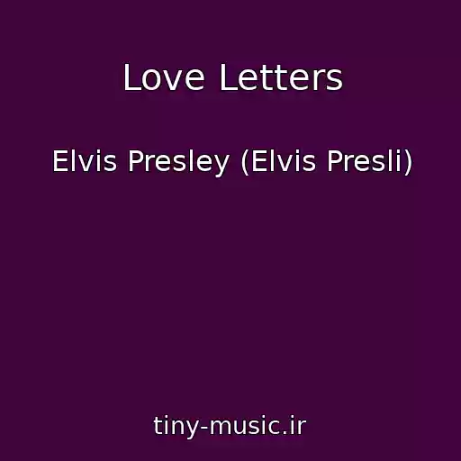 کاور آهنگ Love Letters از Elvis Presley (Elvis Presli)