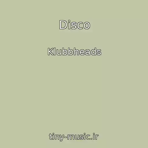 کاور آهنگ Disco از Klubbheads