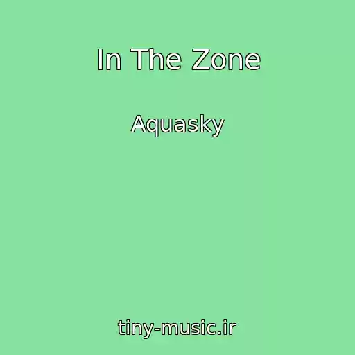 کاور آهنگ In The Zone از Aquasky