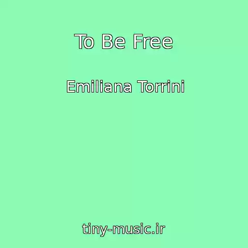 کاور آهنگ To Be Free از Emiliana Torrini