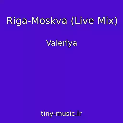 کاور آهنگ Riga-Moskva (Live Mix) از Valeriya