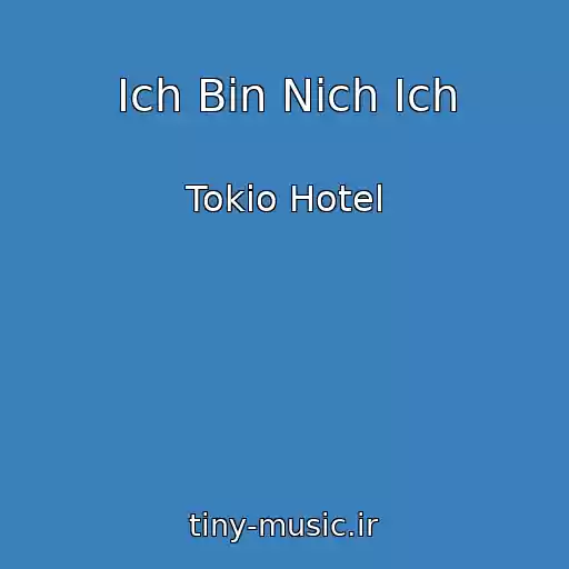 کاور آهنگ Ich Bin Nich Ich از Tokio Hotel