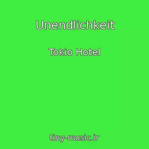 کاور آهنگ Unendlichkeit از Tokio Hotel