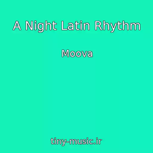 کاور آهنگ A Night Latin Rhythm از Moova