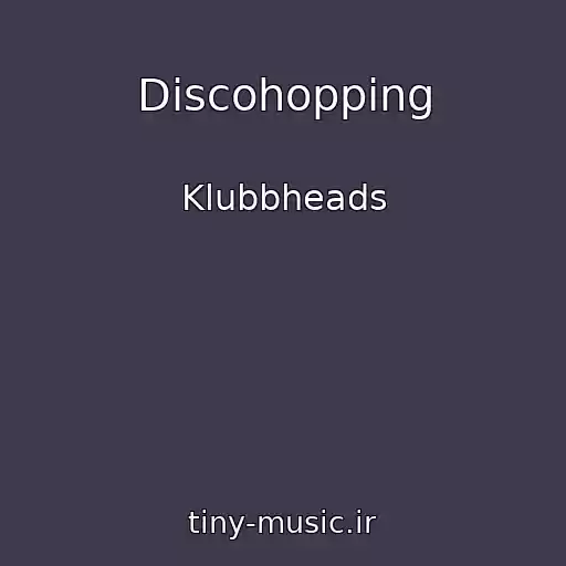 کاور آهنگ Discohopping از Klubbheads