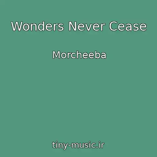 کاور آهنگ Wonders Never Cease از Morcheeba